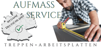 Aufmaß Service Treppen und Arbeitsplatten deutschlandweit
