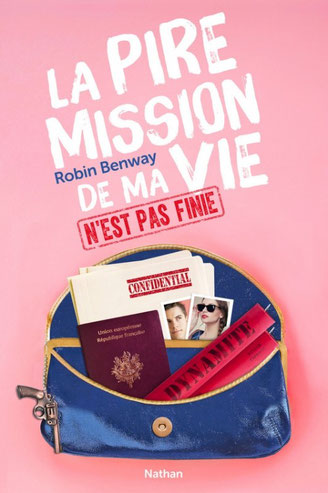 Chronique avis La pire mission de ma vie n'estpas finie de Robin Benway