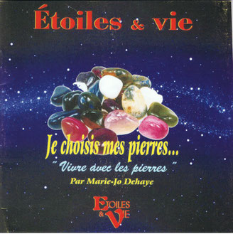 Je choisis mes pierres, Etoiles et vie