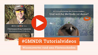 #GMNDR Tutorialvideos – Wissenswertes rund ums Flintenschießen