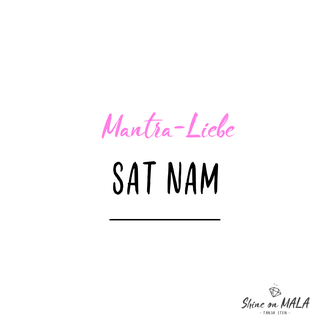 Mantra Liebe: Sat Nam