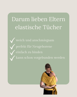 Eltern lieben elastische Tücher: weich, einfach zu binden, vorbinden möglich, perfekt für Neugeborene