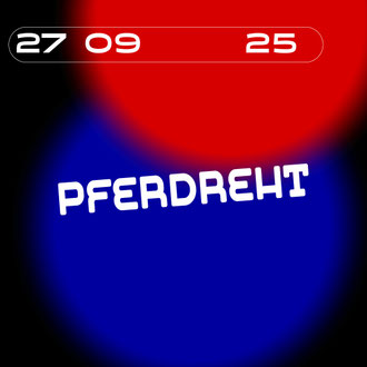 27.09.25 - Pferdreht w/ Massimiliano Pagliara