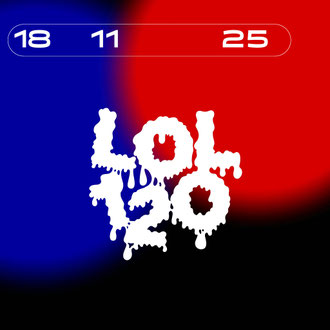 18.11.25 - LOL 120 Minuten Rave