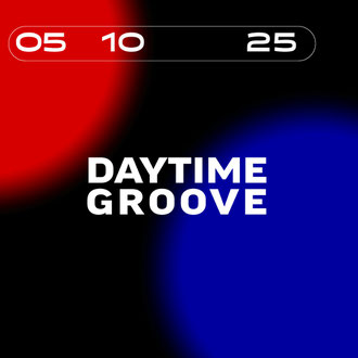 05.10.25 - Daytime Groove