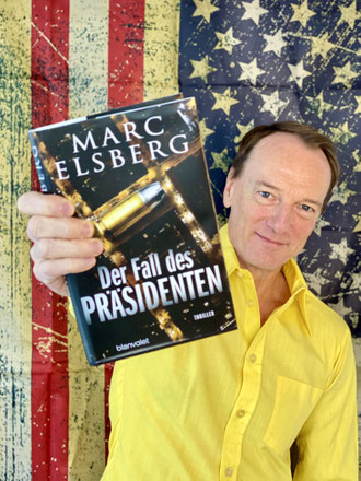 Marc Elsberg - Der Fall des Präsidenten