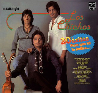 Maxisingle de Los Chichos extraido del Long Play " Para que tu lo bailes "