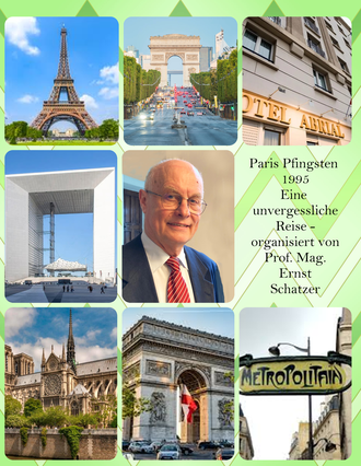 OStR Prof. Mag. Ernst Schatzer (1953 - 2024) organisiert im Alleingang die Parisreise zu Pfingsten 1995 [Collage Norbert Schweiger 2025]