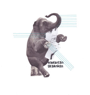ELEFANTENGEDANKEN (mit Elsa Triolet).    2021
