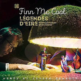Scénographie Finn Mc Cool. Jeune public. Musiques et légendes irlandaises. Musique chant récit Agnès Doherty et Joseph Doherty. Mise en scène Renaud Cojo. Scénographie Éric Charbeau et Philippe Casaban. Lumière Eric Blosse. Création: OARA, Bordeaux, 2015.