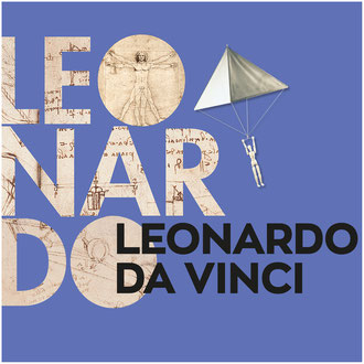 Leonardo da Vinci. Erfinder und Wissenschaftler