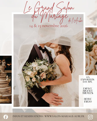 Le Grand Salon du Mariage de l'Aube 14 et 15 Novembre 2026