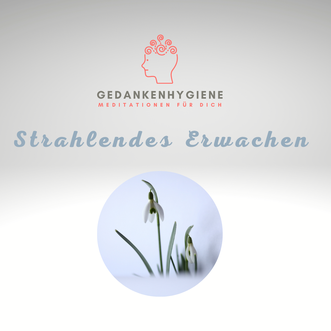 Gedankenhygiene - Meditationen und Trancereisen mit Eva Hochstrasser
