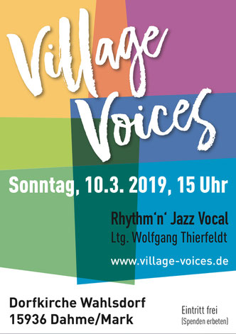 Plakat Veranstaltung "Village Voices" Rythm Jazz Vocal in der Dorfkirche Wahlsdorf am Sonntag, 10.3.2019, 15 Uhr, Eintritt frei, Spenden erbeten