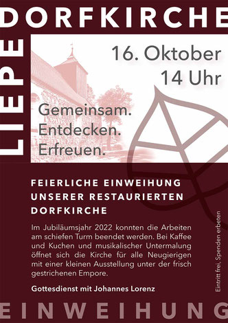 Feierliche Einweihung der restaurierten Dorfkirche, 16.10.2022, 14 Uhr, Im Jubiläumsjahr 2022 konnten die Arbeiten am schiefen Turm beendet werden. Bei Kaffee und Kuchen und musikalischer Untermalung öffnet sich die Kirche für alle Neugierigen ...