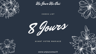 8 Jours - Check List "Organiser son mariage avec Un Jour Un Oui"