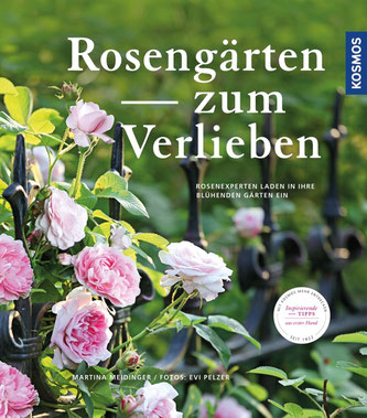 Rosengärten zum Verlieben, Martina Meidinger, Evi Pelzer, KOSMOS Verlag