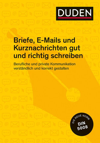 Duden Ratgeber Briefe, E-Mails und Kurznachrichten gut und richtig schreiben