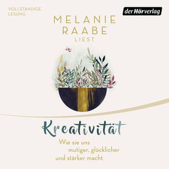 Cover des Hörbuches "Kreativität" von Melanie Raabe. 