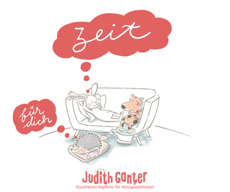 ZEIT FÜR DICH - Hase, Igel, Hund, Sofa - Judith Ganter Illustriertes Kopfkino für Alltagsoptimisten Hamburg - Geschenkartikel, Illustration, Sprüche - erschienen bei Rannenberg & Friends - Entspannung, Zuhause sein, Zuhause genießen, gemeinsam abhängen