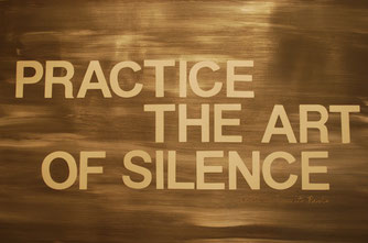 Practice the art of silence