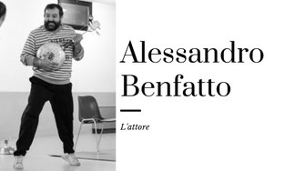 Compagnia teatrale Strapalco - Alessandro Benfatto, attore