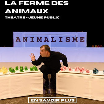 La ferme des animaux Orwell spectacle théâtre