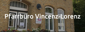 Pfarrbüro Vincenz-Lorenz