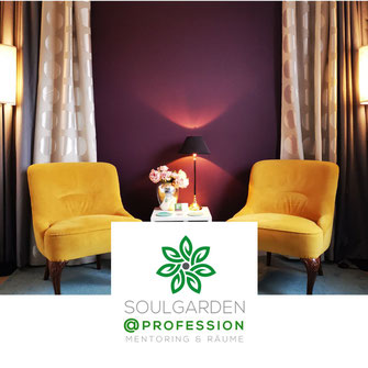 SOULGARDEN @profession: Mentoring und Räumlichkeiten für beratende Berufe