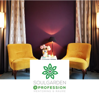 SOULGARDEN @profession: Mentoring und Räumlichkeiten für beratende Berufe