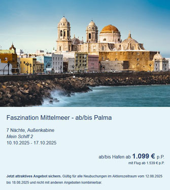 Mittelmeer Kreuzfahrten ab Palma de Mallorca mit Mein Schiff günstig beim Reisebüro Reiselotsen telefonisch buchen
