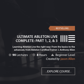 Online Music Courses - Ultimate Ableton Live Complete: Part 1, 2, & 3. Art God & Love Inc. Copyrights ©2017