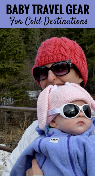 Essential Baby Travel Gear for Cold Winter Destinations. Read more at www.BabyCanTravel.com