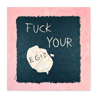 Fuck Your Ego