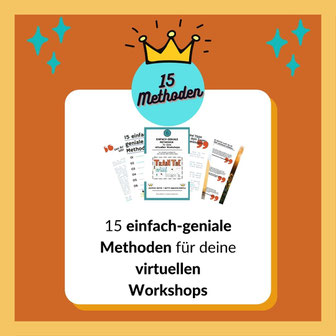 15 einfach-geniale Methoden für deine virtuellen Workshops; Ideen für digitale Workshops