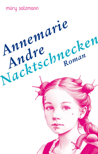 Auf dem Cover von "Nackschnecken" ist ein Mädchen mit Schnecken im Haar und auf der Schulter.