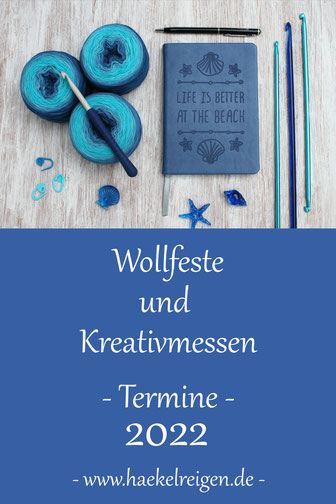 Termine 2022 Wollfeste und Kreativmessen Häkelreigen