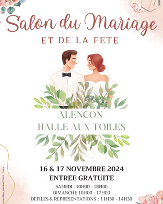 Salon du Mariage et de la Fête à Alençon 16 et 17 Novembre 2024