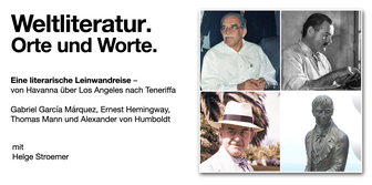 Literarische Leinwandreise – Havanna, Los Angeles, Teneriffa, über Márquez, Hemingway, Thomas Mann, Humboldt