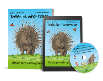 Stachelschwein Balduin erlebt zehn Abenteuer, Balduin das Stachelschwein erlebt mit seinem Freund Biber Carlo und anderen Waldtieren Abenteuer, Vorlesebuch für Kleinkinder und Kinder, Hörbuch für Kinder. Mit Bilder illustriert, drei komponierte Liederrt