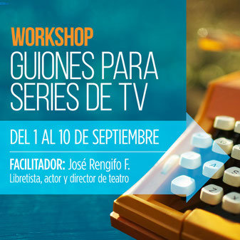 Taller de Escritura de Guiones con José Rengifo.