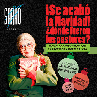 Dos únicas funciones: ¡Se Acabó la Navidad!… ¿Dónde fueron los pastores? con Norma Lixta