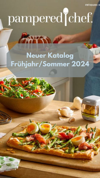 Katalog Pampered Chef Eva-Maria Möhrle Neue Produkt Frühjahr Sommer Katalog Stoneware Air Fryer Blender Stoneware Töpfe Pfannen Eier Spargel Brot Gulasch Küche Familienessen Tontöpfe Ofenmeister Zaubermeister Pizza Kuchen Brötchen