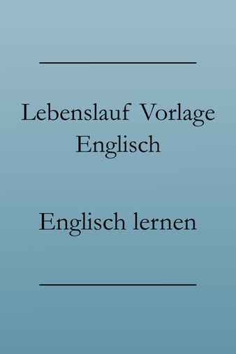 Business Englisch: Lebenslauf auf Englisch, Vorlage.