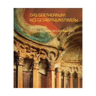 Das Goethaneanum als Gesamtkunstwerk