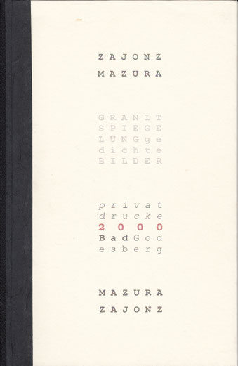 Stefan Zajonz, Granitspiegelungen, Gedichte, Bilder von Ralf Mazura, Deutpols, November 2000