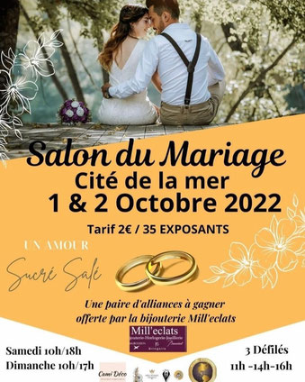 Salon du mariage de la Cité de la Mer à Cherbourg  1 et 2 Octobre 2022