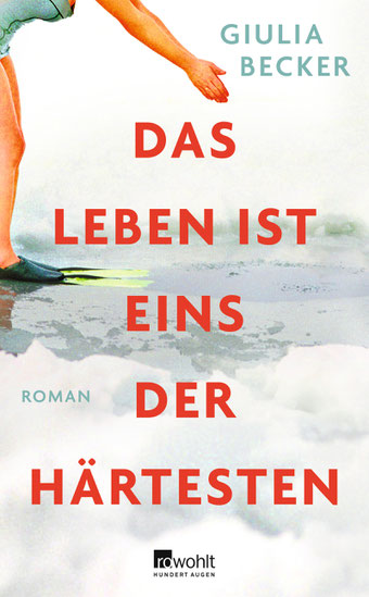 Buchcover "Das Leben ist eines der Härtesten" von Giulia Becker