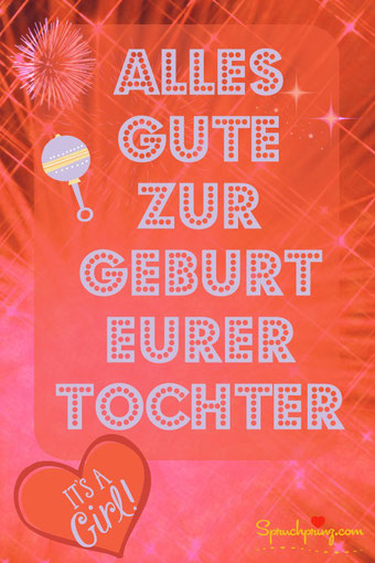 Alles Gute zur Geburt eurer Tochter