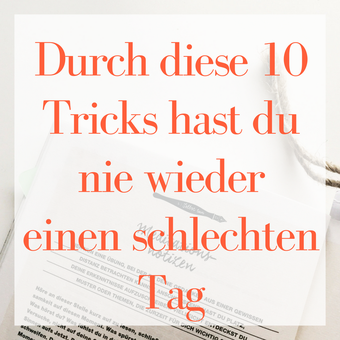Durch diesen Trick hast du nie wieder einen schlechten Tag